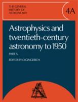 Astrophysics and Twentieth-Century Astronomy to 1950