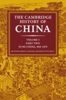 The Cambridge History of China. Volume 5, Part 2 The Five Dynasties and Sung China