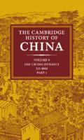 The Cambridge History of China: Volume 9, Part 1, the Ch'ing Empire to 1800
