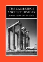 The Cambridge Ancient History. Vol.7, Pt.1 The Hellenistic World to the Coming of the Romans