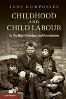 Childhood and Child Labour in the British Industrial Revolution