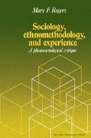 Sociology, Ethnomethodology, and Experience