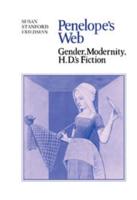 Penelope's Web: Gender, Modernity, H. D.'s Fiction