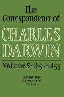 The Correspondence of Charles Darwin. Vol. 5 1851-1855