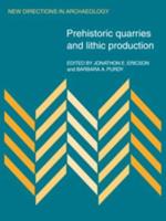 Prehistoric Quarries and Lithic Production