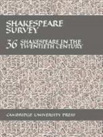 Shakespeare Survey: Volume 36, Shakespeare in the Twentieth Century