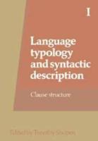 Language Typology and Syntactic Description: Volume 1, Clause Structure