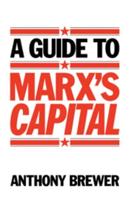 A Guide to Marx's Capital