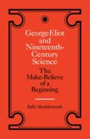 George Eliot and Nineteenth Century Science