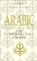 Arabic Thought in the Liberal Age, 1798-1939