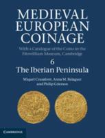 Medieval European Coinage. Volume 6 The Iberian Peninsula