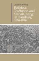 Religious Toleration and Social Change in Hamburg 1529-1819