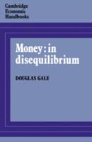 Money: In Disequilibrium