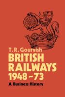 British Railways 1948 73: A Business History