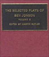 The Selected Plays of Ben Jonson. Vol.2
