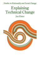 Explaining Technical Change: A Case Study in the Philosophy of Science