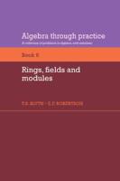 Rings, Fields and Modules