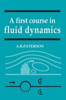 A First Course in Fluid Dynamics