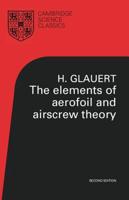 The Elements of Aerofoil and Airscrew Theory