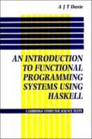 An Introduction to Functional Programming Systems Using Haskell
