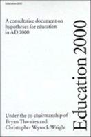 A Consultative Document on Hypotheses for Education in AD 2000