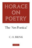 Horace on Poetry: The 'Ars Poetica'