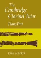 The Cambridge Clarinet Tutor. Piano Part