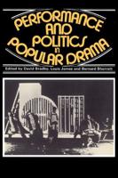 Performance and Politics in Popular Drama: Aspects of Popular Entertainment in Theatre, Film and Television, 1800 1976