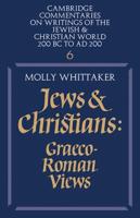 Jews and Christians: Volume 6: Graeco-Roman Views