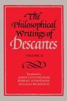 The Philosophical Writings of Descartes. Volume II