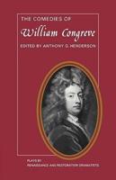 The Comedies of William Congreve