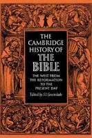 The Cambridge History of the Bible. Vol. 3 The West from the Reformation to the Present Day