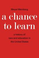 A Chance to Learn: The History of Race and Education in the United States