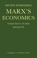 Marx's Economics: A Dual Theory of Value and Growth