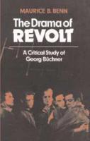 The Drama of Revolt: A Critical Study of Georg B Chner