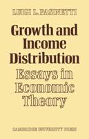 Growth and Income Distribution: Essays in Economic Theory