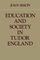 Education and Society in Tudor England