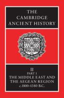 The Cambridge Ancient History. Vol. 2. History of the Middle East and the Aegean Region, C. 1800-1380 B.C