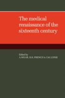 The Medical Renaissance of the Sixteenth Century