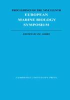Proceedings of the Nineteenth European Marine Biology Symposium, Plymouth, Devon, U.K. 16-21 September 1984