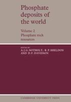 Phosphate Deposits of the World. Vol.2 Phosphate Rock Resources