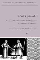 Musica Getutscht: A Treatise on Musical Instruments (1511) by Sebastian Virdung