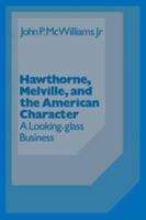 Hawthorne, Melville and the American Character