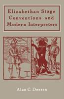 Elizabethan Stage Conventions and Modern Interpreters