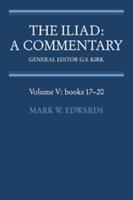 The Iliad: A Commentary: Volume 5, Books 17-20