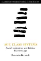 Age Class Systems: Social Institutions and Polities Based on Age