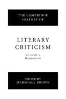 The Cambridge History of Literary Criticism. Vol. 5 Romanticism