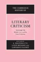 The Cambridge History of Literary Criticism. Vol. 7 Modernism and the New Criticism