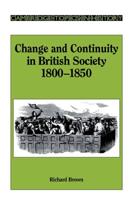 Change and Continuity in British Society, 1800 1850
