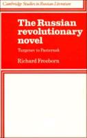 The Russian Revolutionary Novel: Turgenev to Pasternak